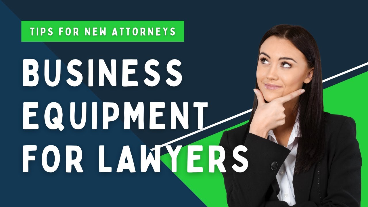 New Lawyer Series - Law Office Equipment