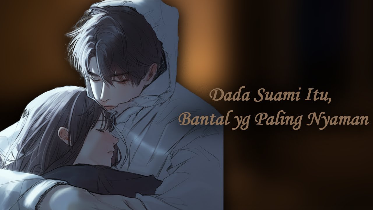 Ketiduran di Atas Dada Mas. [ASMR Husband Roleplay]