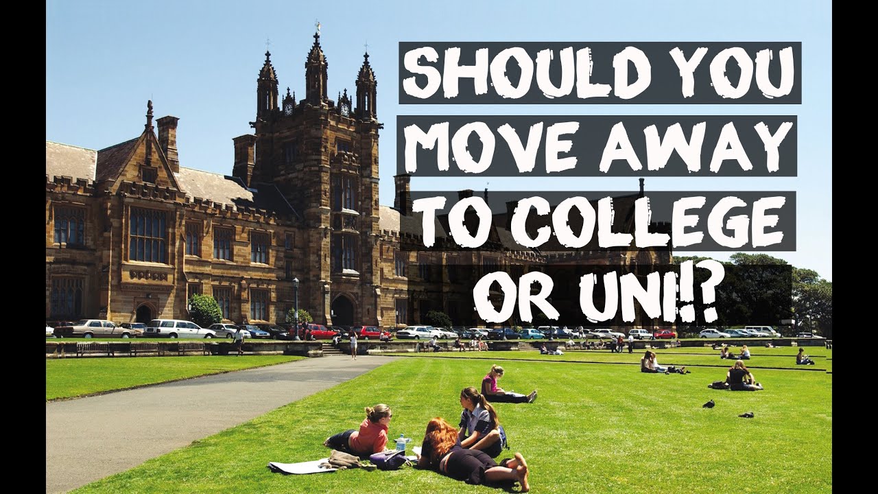 Should You Move Away to College/University!?