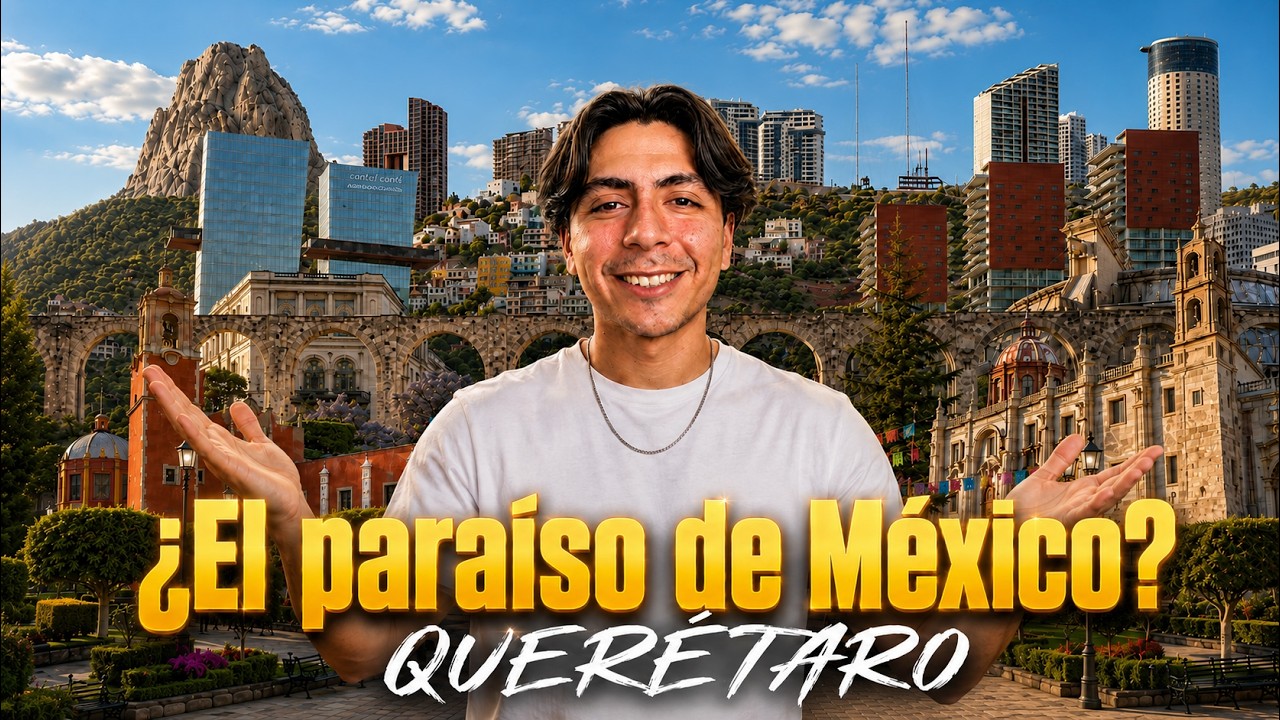 ¿Por qué todos quieren vivir en Querétaro? 7 razones para mudarte HOY | Alex César