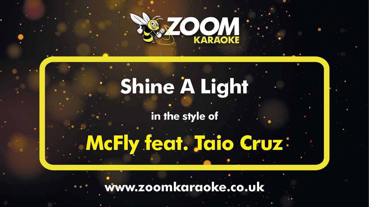McFly feat Taio Cruz - Shine A Light - Karaoke Version from Zoom Karaoke