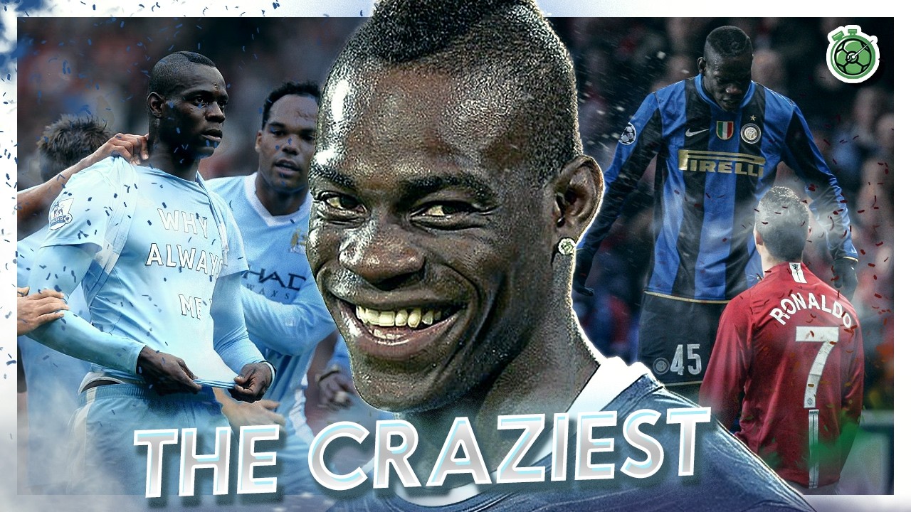 Is Mario Balotelli The Craziest Football Player In History?