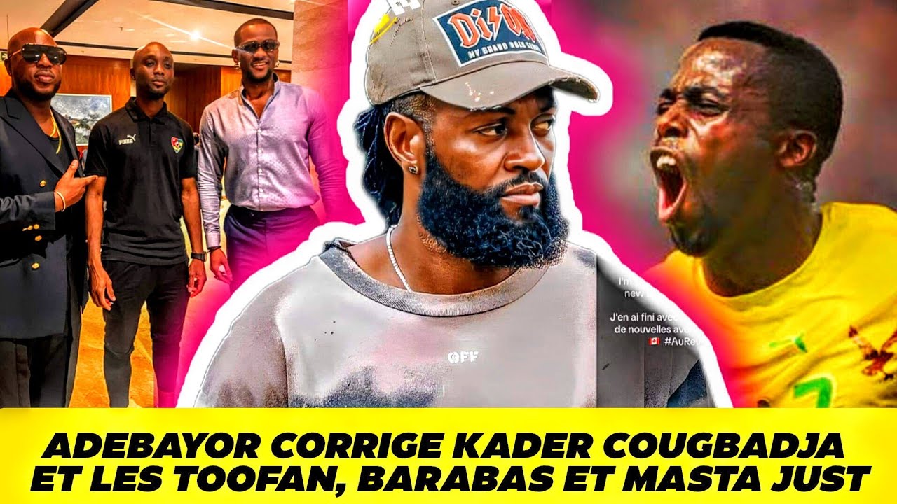 VOICI LE VRAI PROBLÈME ENTRE ADEBAYOR ET COUGBADJA KADER, BARABAS ET MASTA JUST ONT PRIS LEUR DOSE😂