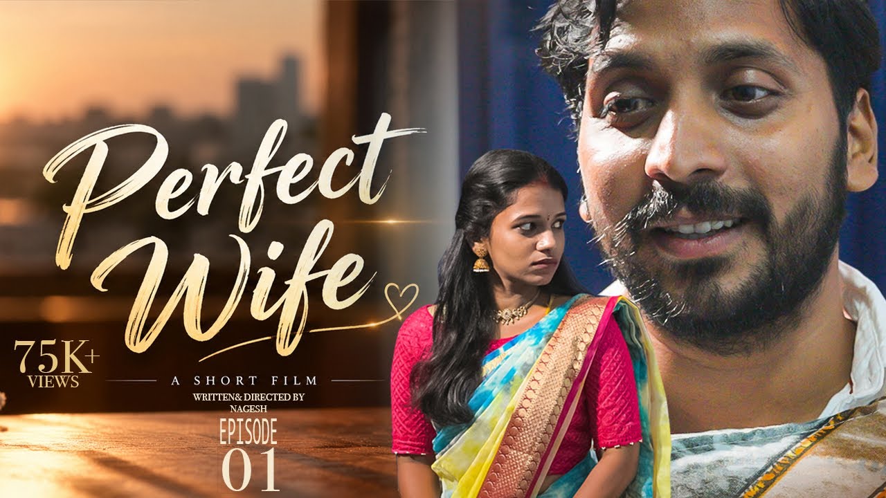 Perfect Wife||పర్ఫెక్ట్ వైఫ్||Telugu Short film||Director By Nallagattu Nagesh||Chaitanya||Harshitha