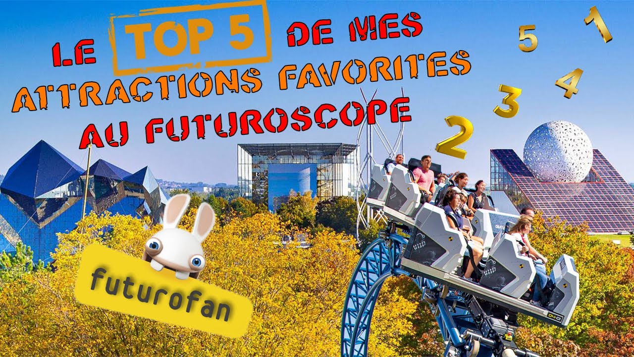 📊 CLASSEMENT DES MEILLEURES ATTRACTIONS AU FUTUROSCOPE - TOP 5 PAR FUTUROFAN