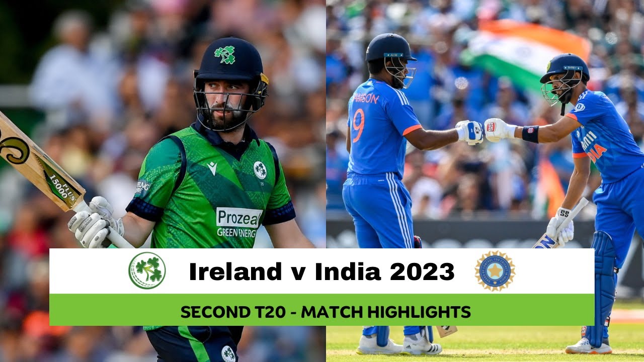 Highlights: Ireland v India 2nd T20I, 2023 | India clinch T20I series