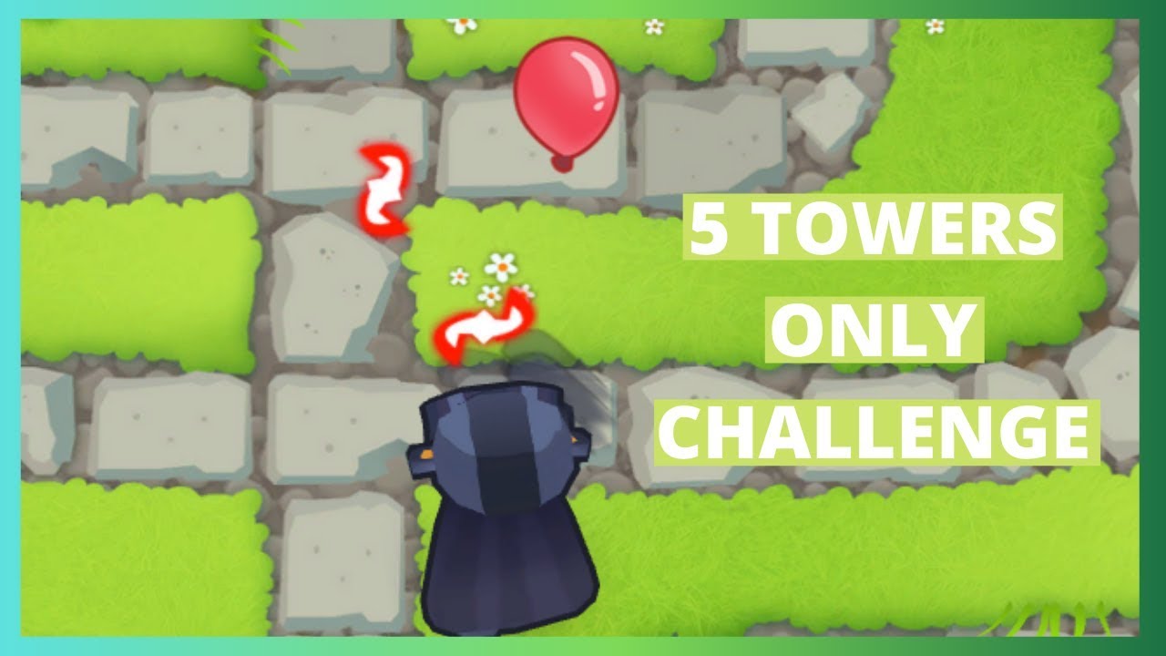 5 TOWERS ONLY CHALLENGE | BTD 6