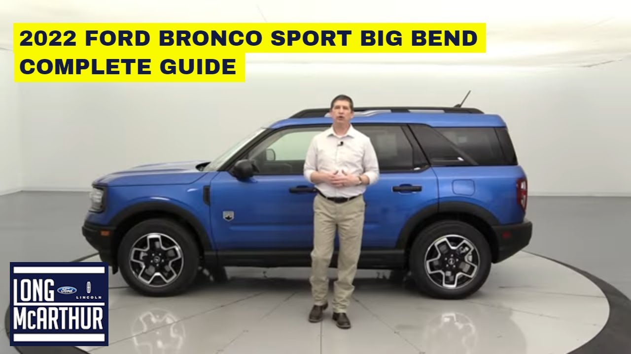 2022 FORD BRONCO SPORT BIG BEND COMPLETE GUIDE