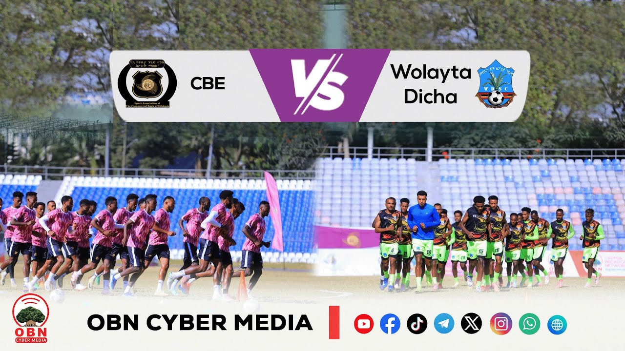 CBE Piriimiyeer Liigii Itiyoophiyaa || ሲቢኢ_ኢትዮጵያ ፕሪሚዬር ሊግ || CBE Vs Wolayta Dicha