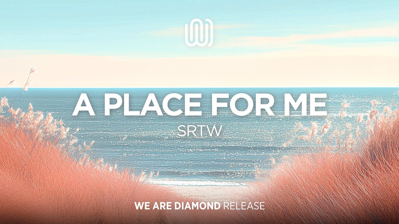 SRTW - A Place For Me