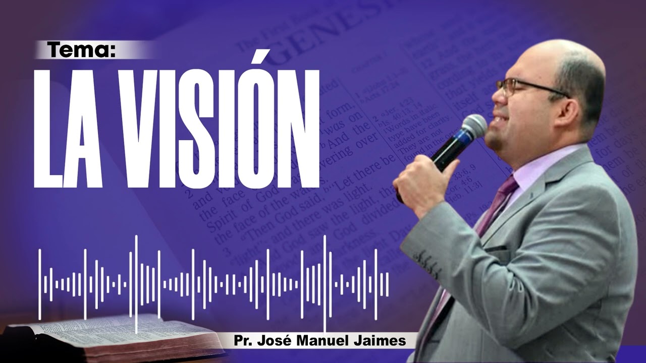 🔴 LA VISIÓN - PR. JOSÉ MANUEL JAIMES - IPDA 🔥🔥🔥