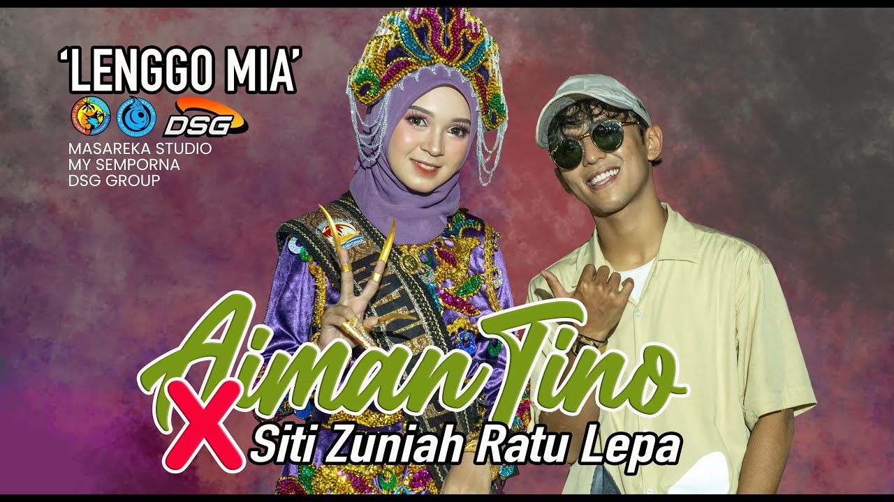 AIMAN TINO X RATU LEPA 2022 [LENGGO' MIA] ARTIS: WAKIL  I  MUZIK ANN DSG [DSG GROUP]