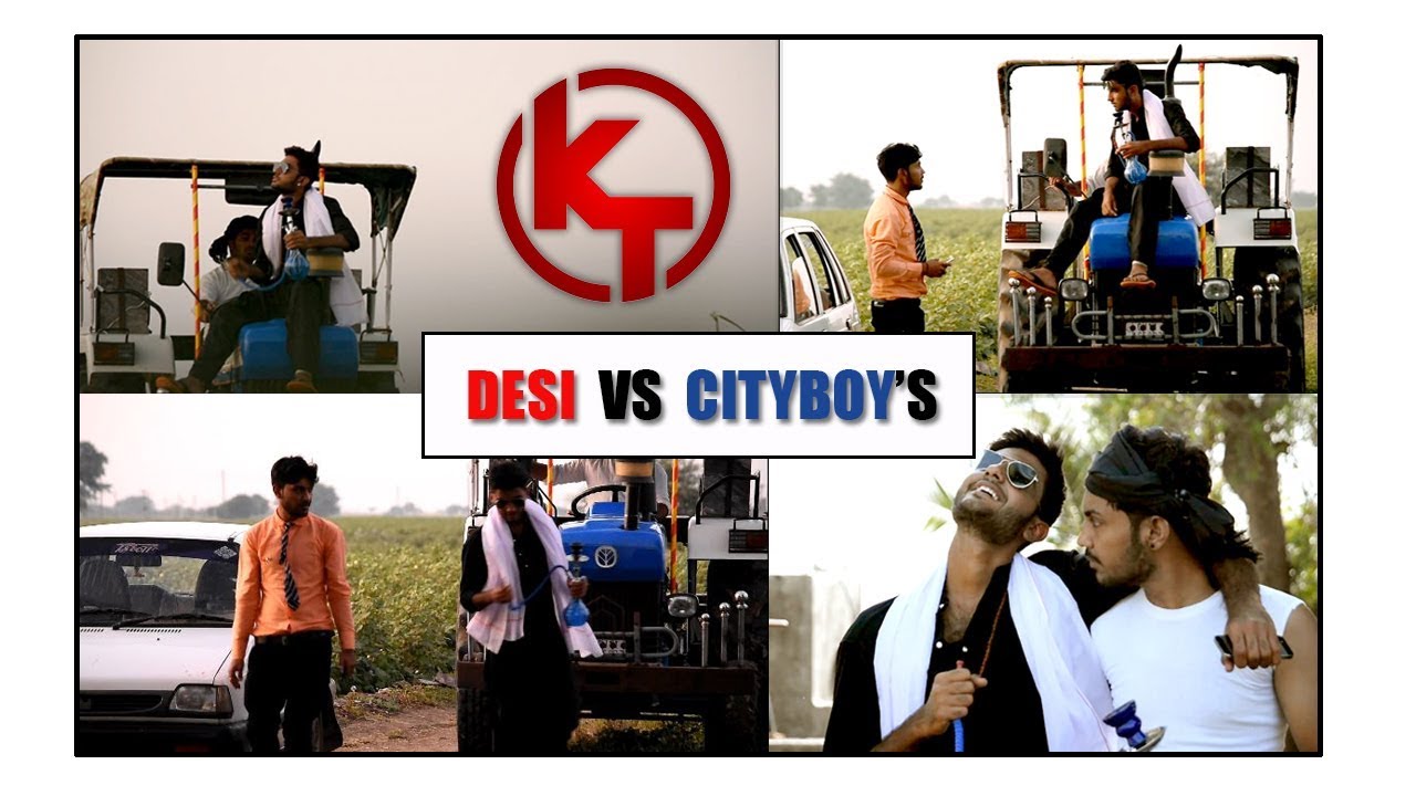 Desi Vs  City Boy|| Video By  Ankit Kansagara