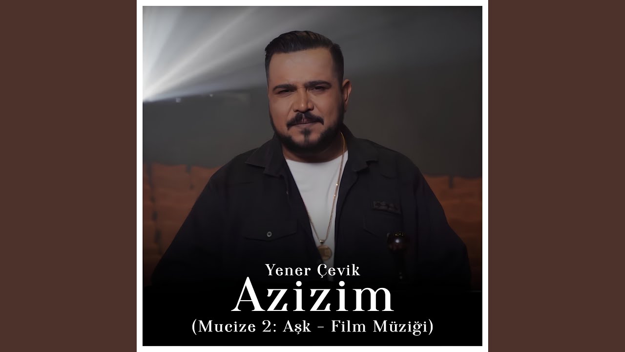 Azizim (Mucize 2: Aşk - Film Müziği)
