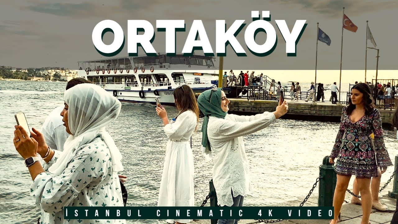 Ortaköy Istanbul Documentary Cinematic 4K