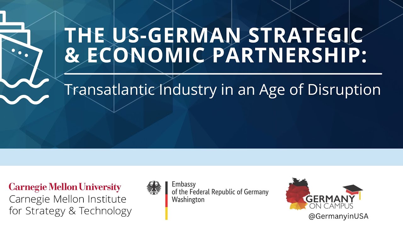 The US-German Strategic & Economic Partnership: Transatlantic Industry in an Age of Disruption