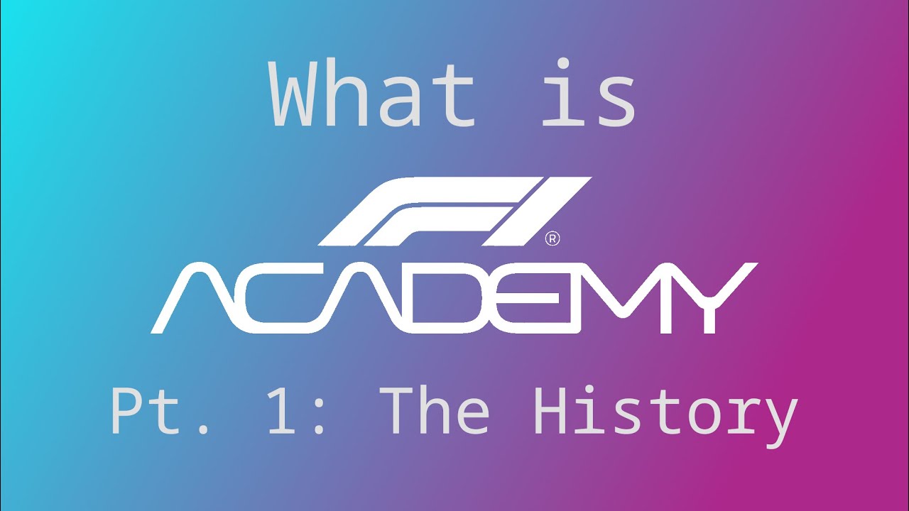 What is F1 Academy? (Pt. 1: The History)