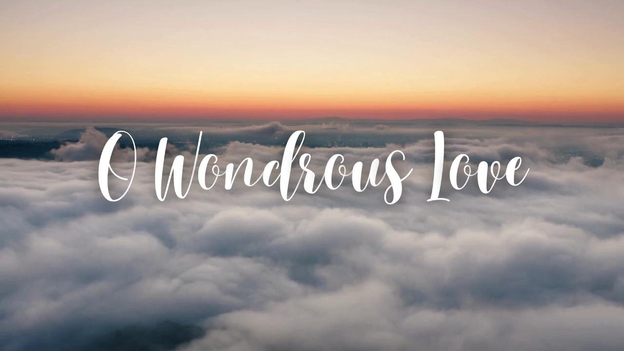 O WONDROUS LOVE | MINUS ONE | LYRIC VIDEO