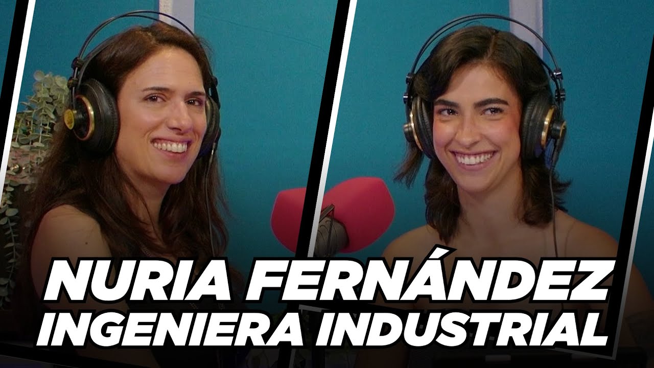 Nuria, INGENIERÍA INDUSTRIAL | Clau, quiero ser ingeniera 2x06 | RESPONSABLE TÉCNICA MOTORES AIRBUS