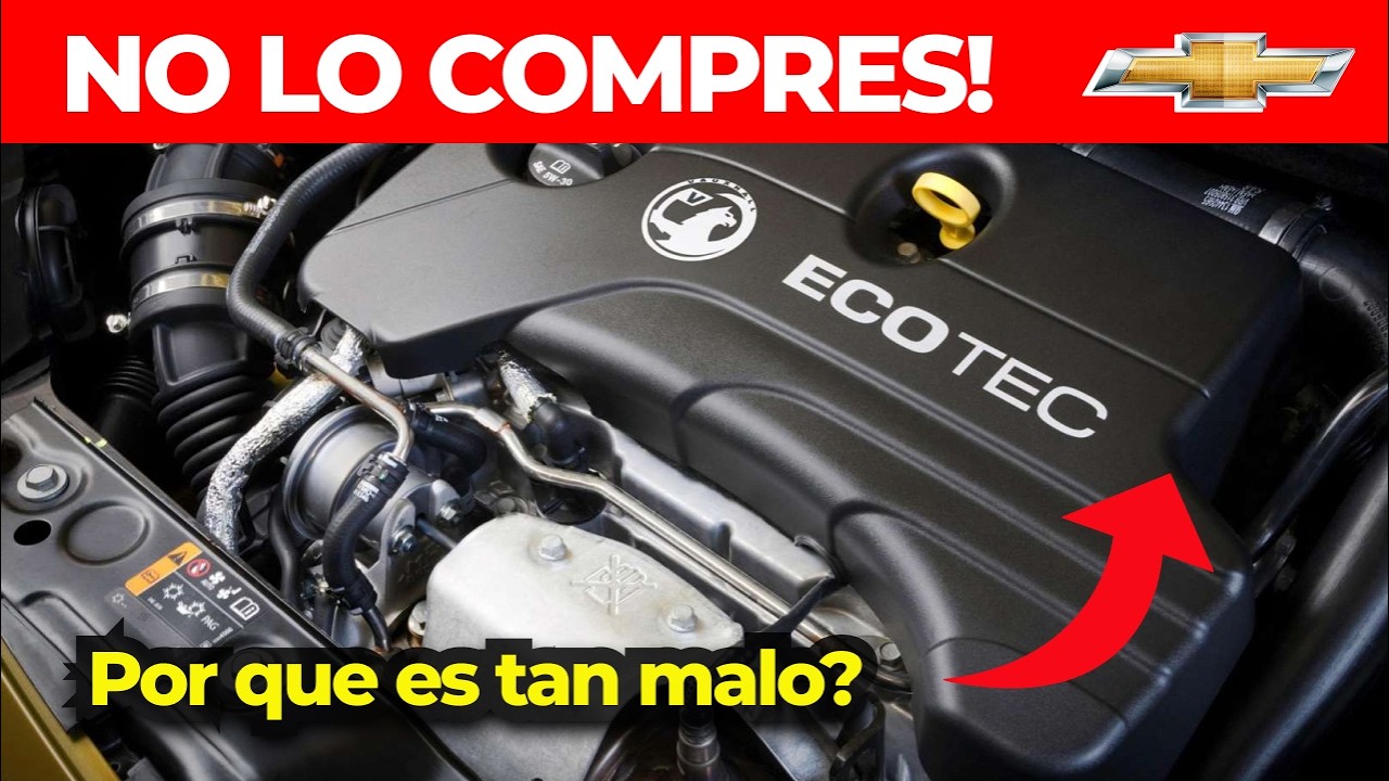 El PEOR MOTOR de CHEVROLET - La Verdad Detrás del Ecotec | No lo compres