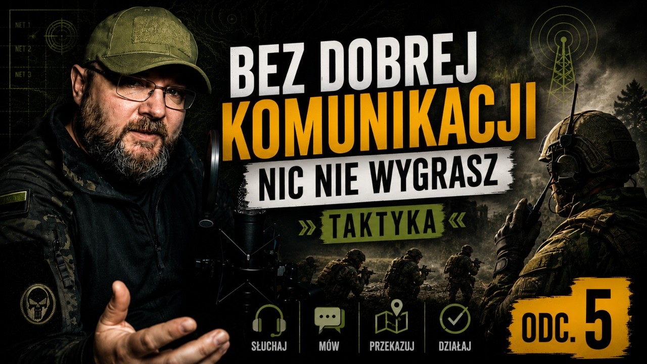 BEZ DOBREJ KOMUNIKACJI NIC NIE WYGRASZ. TAKTYKA ODC.5