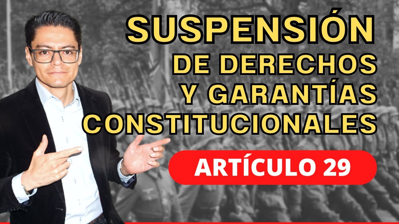 SUSPENSIÓN DE DERECHOS Y GARANTÍAS