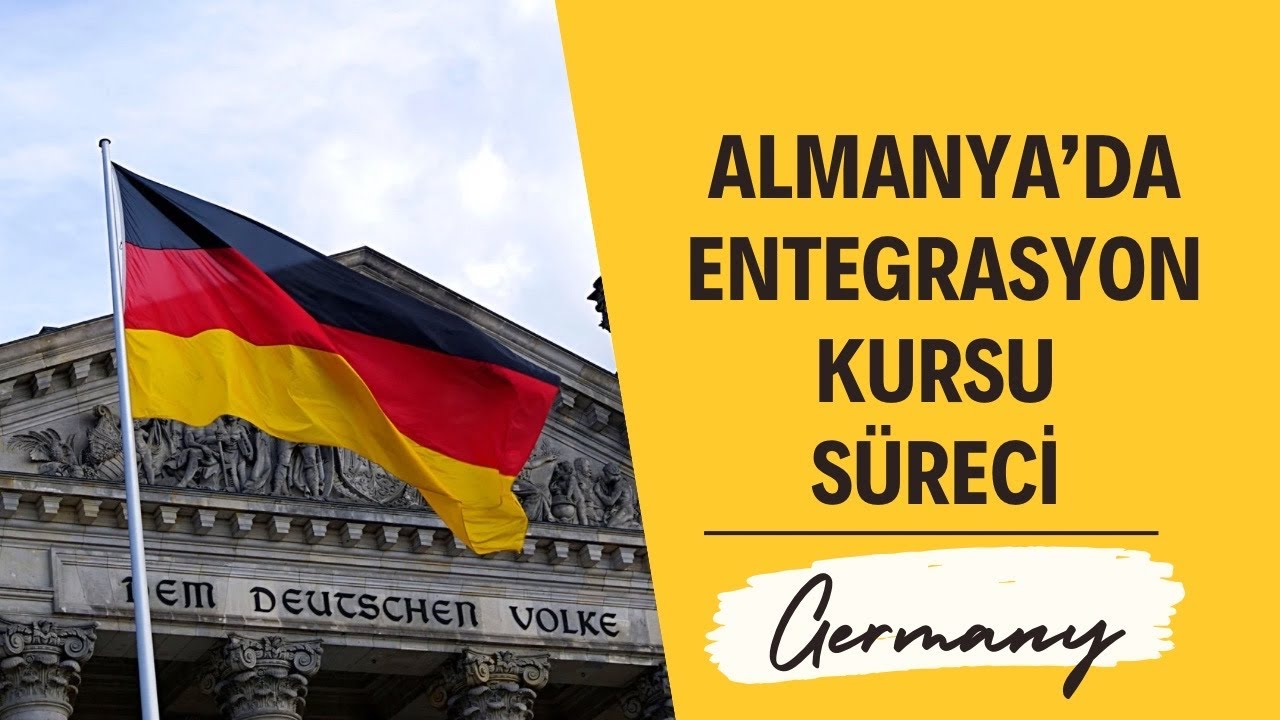 Almanya’da Yaşam “ENTEGRASYON KURSU SÜRECİ” (B1 Dil Kursu - Leben in Deutschland)