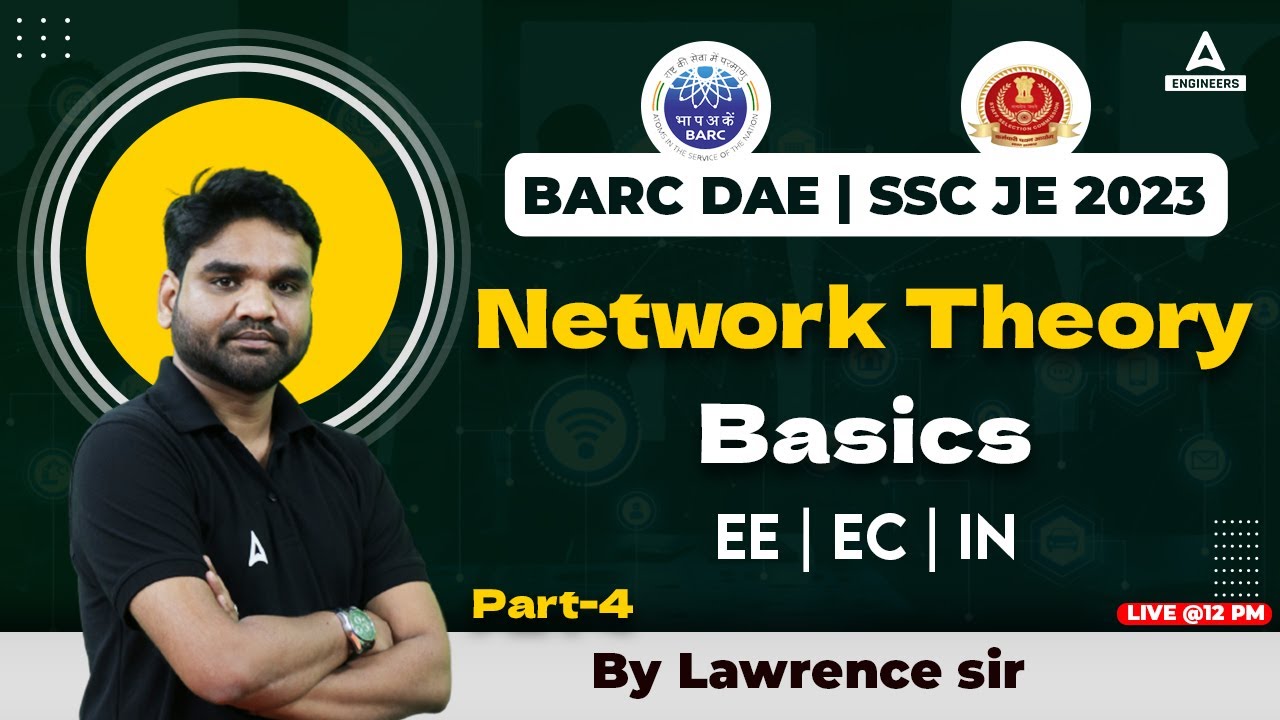 BARC DAE/SSC JE 2023 Preparation | Network Theory Electrical Engineering | Introduction Lawrence Sir
