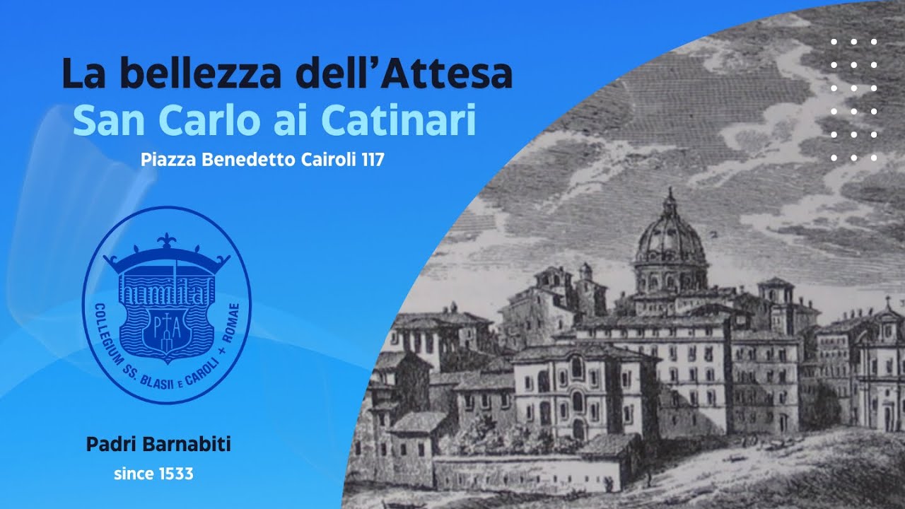 La bellezza dell’Attesa: San Carlo ai Catinari