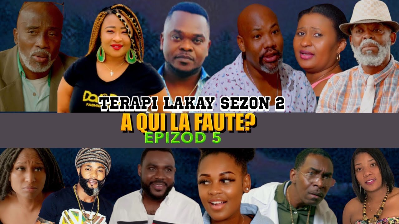 TERAPI LAKAY Sezon 2 “A Qui La Faute”? Epizod 5