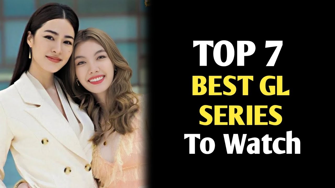 TOP 7 BEST GL SERIES 2026 | THAI GL SERIES 