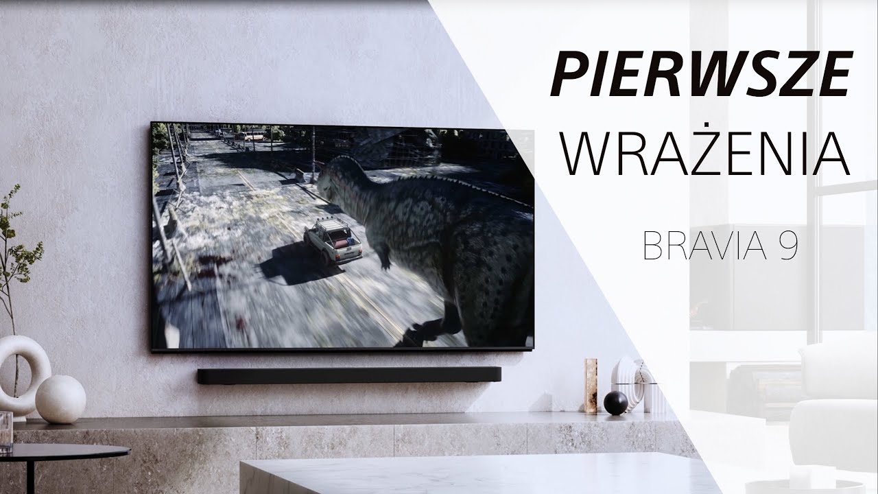 Telewizor Bravia 9 Mini LED | Pierwsze wrażenia