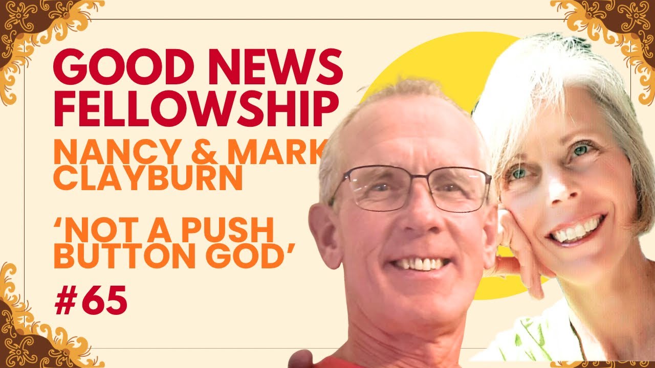 GNF #65 - with Nancy and Mark Clayburn