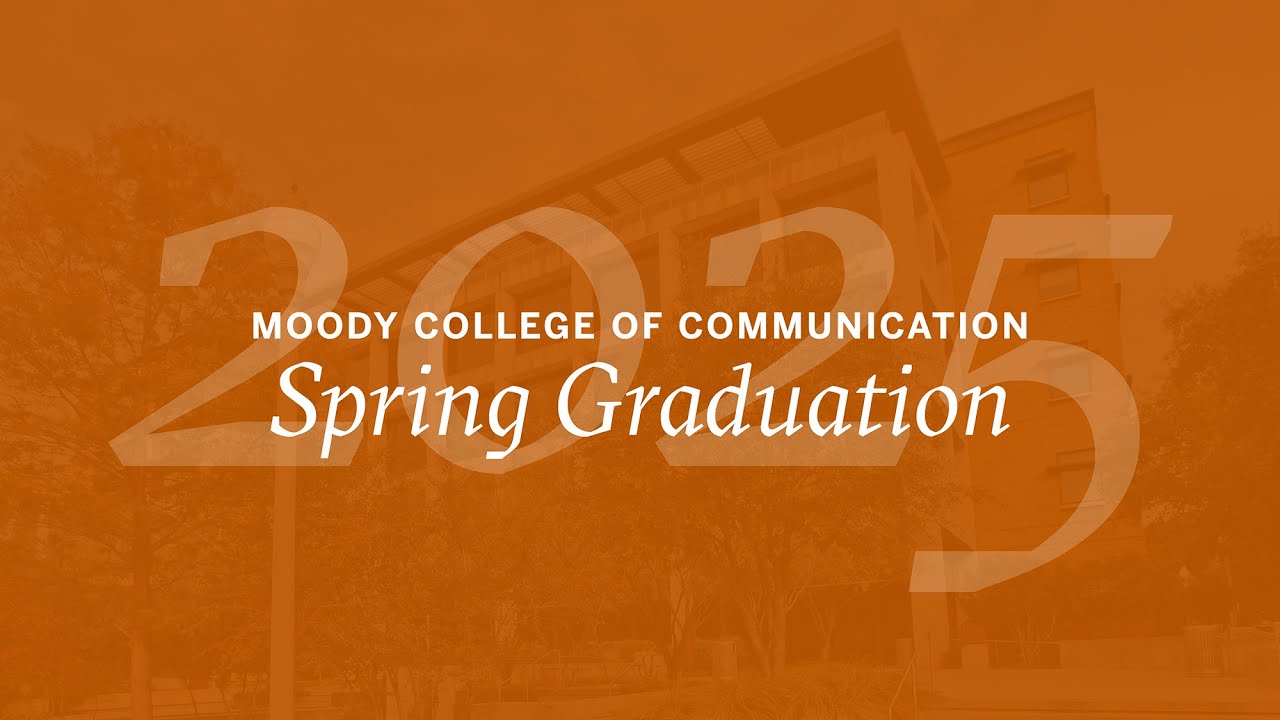 2025 Moody College Graduation Ceremony
