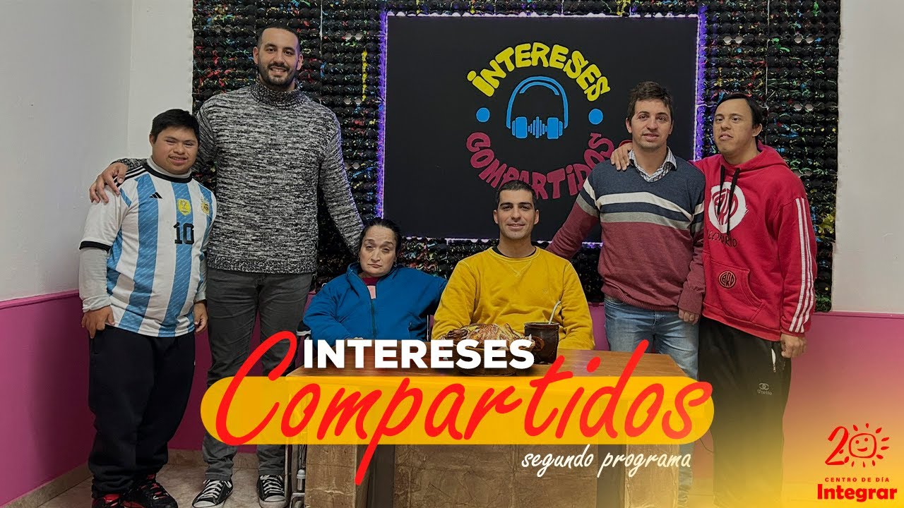 Intereses Compartidos - Segundo programa - | Centro de Día Integrar