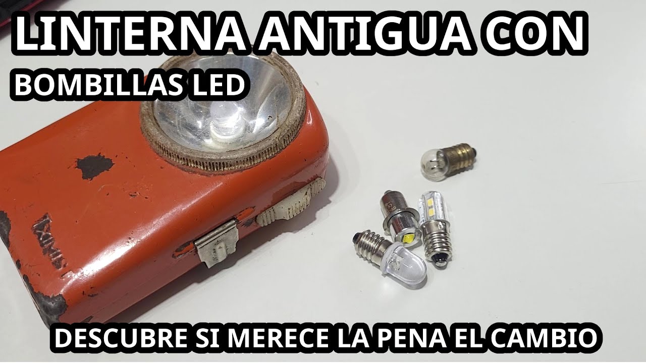 Poner Bombilla LED en Linterna Antigua. Descubre si Realmente Vale la Pena el Cambio. 460