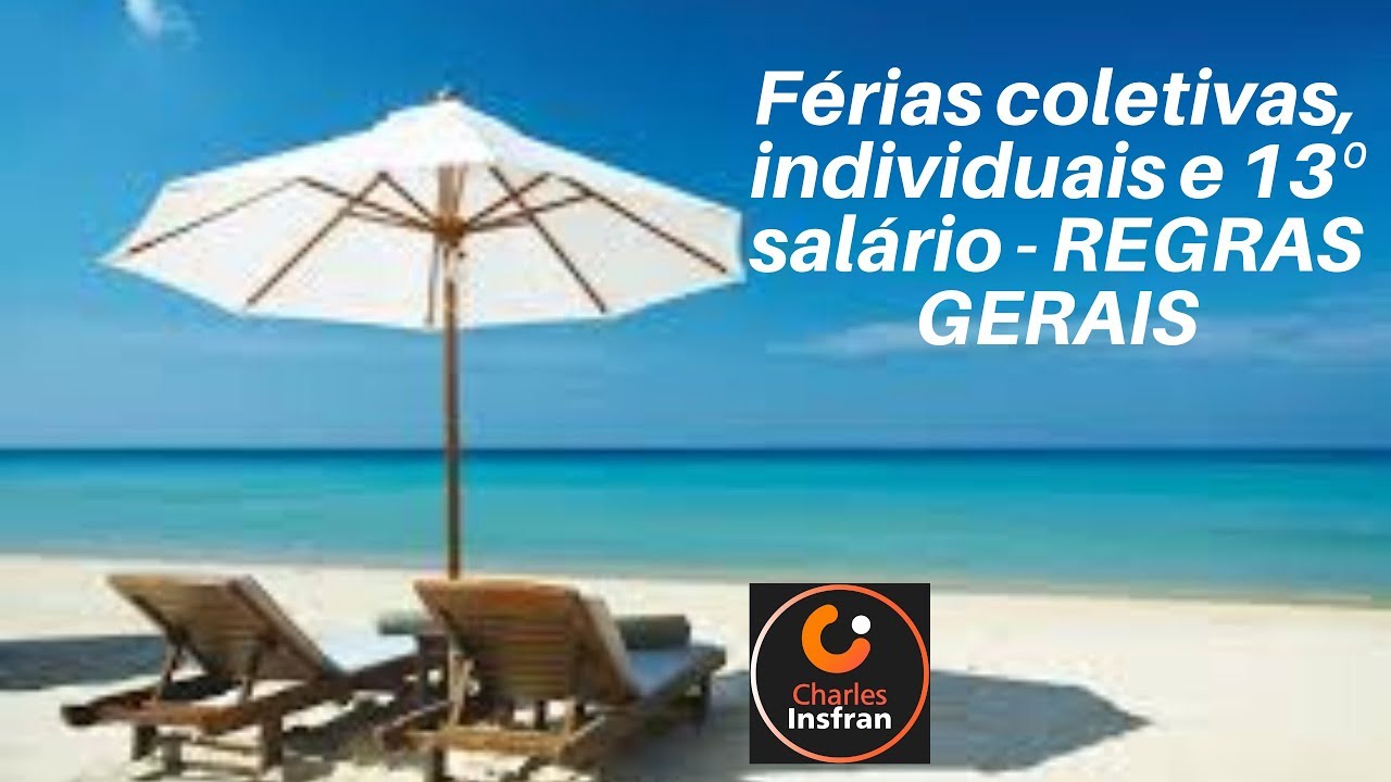 Ferias individuais, coletivas e 13º salário | REGRAS GERAIS.