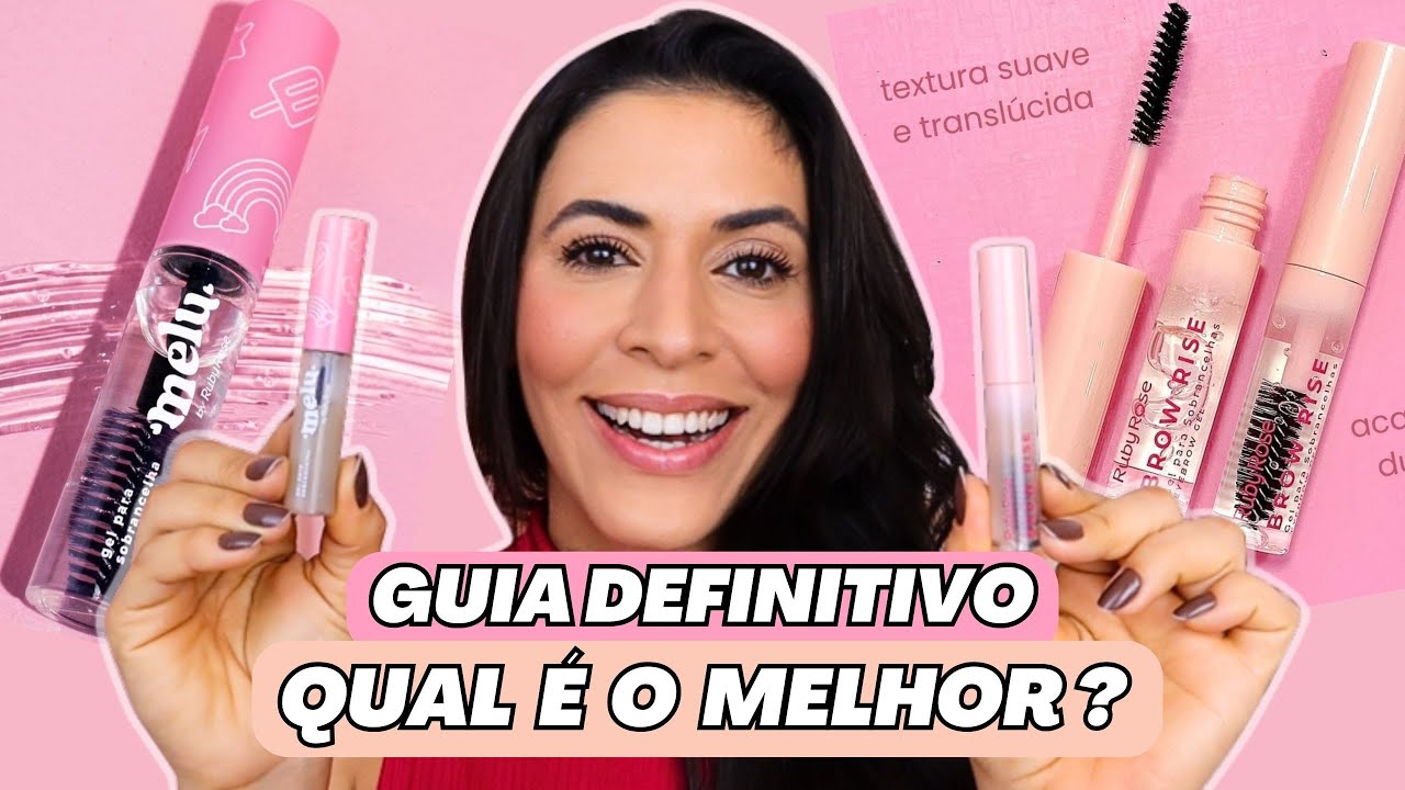 Gel de Sobrancelhas Ruby Rose x Gel para Sobrancelhas Melu: QUAL O MELHOR?