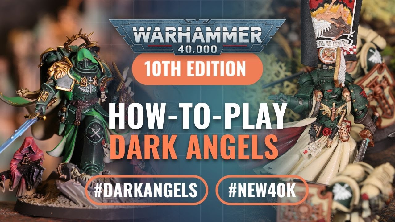 How to Play Index Dark Angels in Warhammer 40K 10th Edition