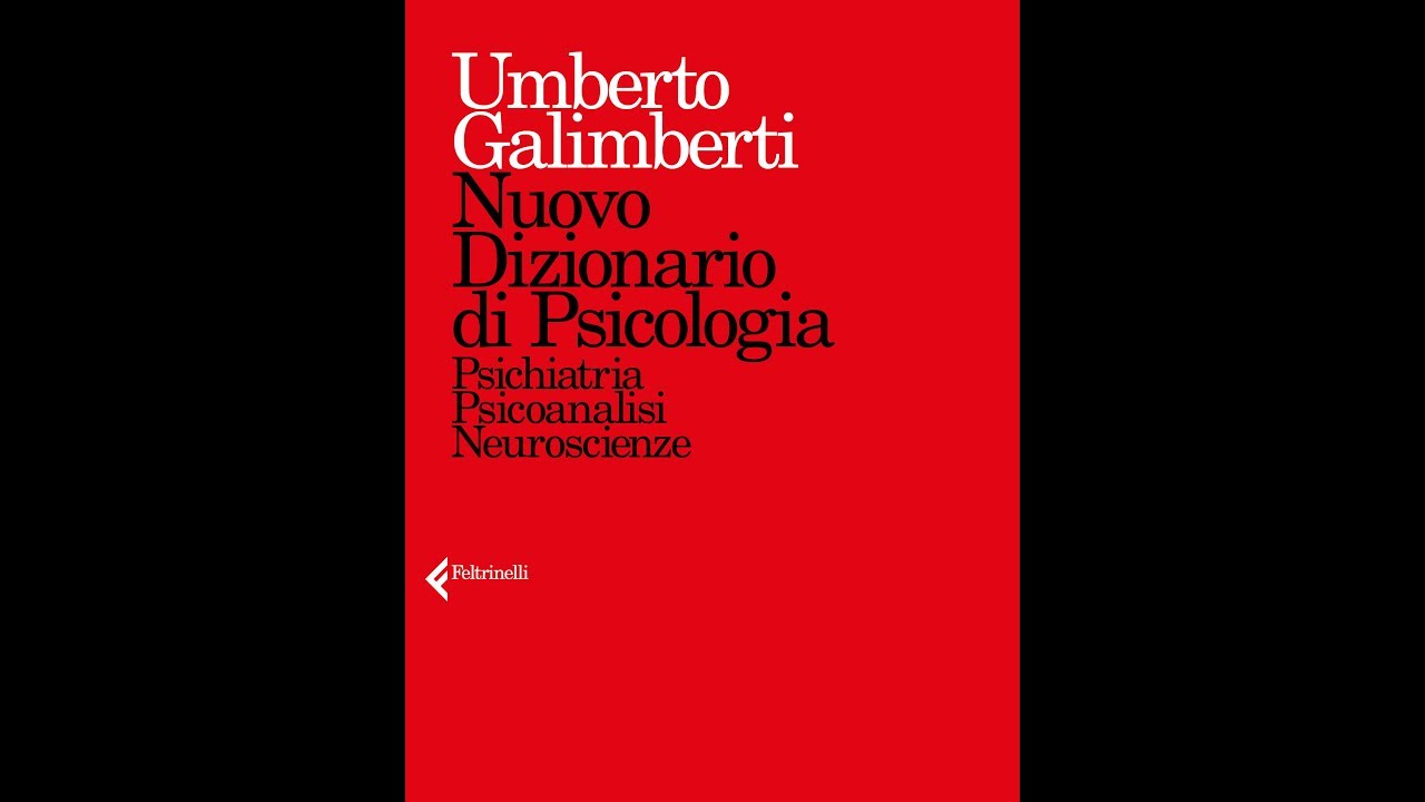 Nuovo Dizionario Di Psicologia del Prof.Umberto Galimberti