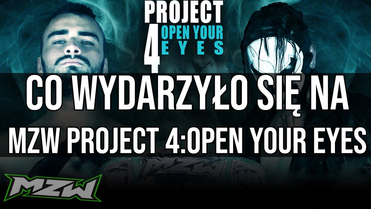 Wydarzenia z show - MZW Project 4: Open Your Eyes