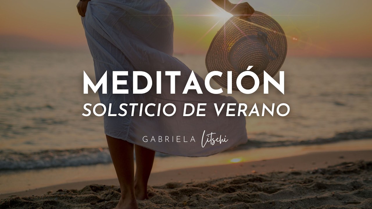 Meditación Solsticio de Verano ☀️ Renueva tu Energía, Conecta con tu Luz