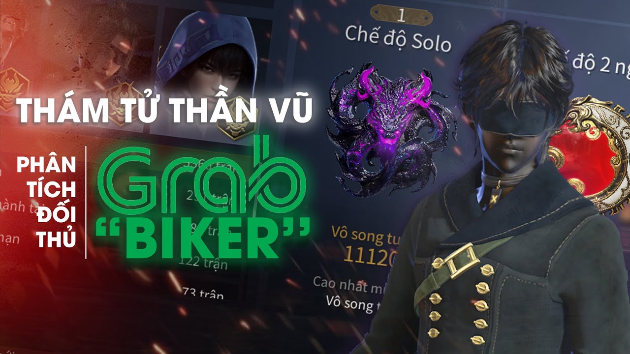 Th&aacute;m tử Thần Vũ - Ph&acirc;n t&iacute;ch t&acirc;m l&yacute; đối thủ | Tập 1: GRABIKER