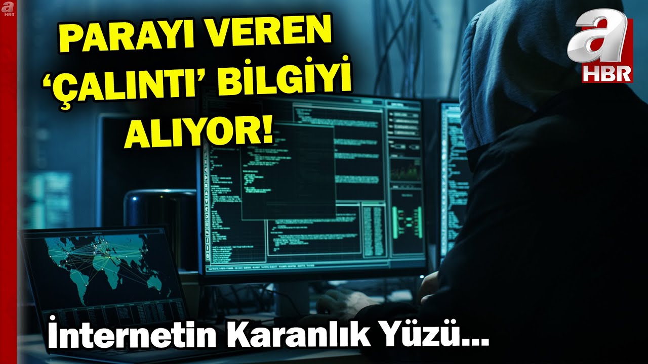İnternetin Karanlık Y&uuml;z&uuml;! Kişisel Verileriniz Pazarda Gibi Satılıyor! | A Haber