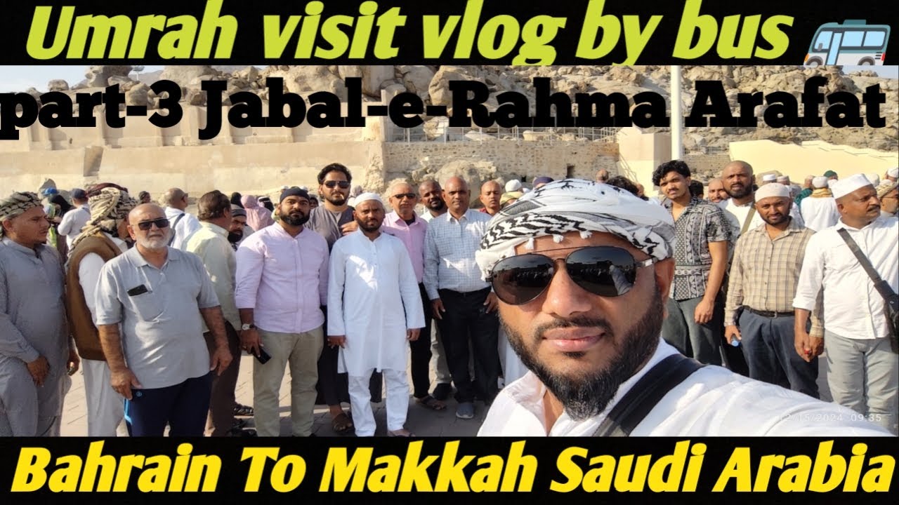 Arafat and mina !! Umrah visit by bus 🚌 !! Bahrain 🇧🇭 to Makkah Saudi Arabia 🇸🇦 #umrah #travelling