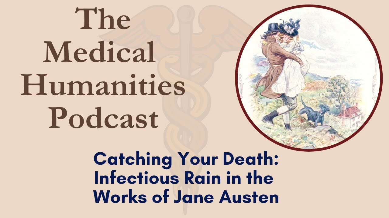 1: Catching Your Death: Infectious Rain in Jane Austen (medicine in history, culture and the arts)