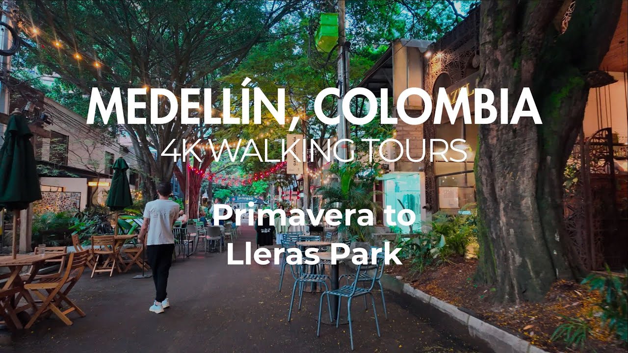 4K Walking Tours: Provenza to Parque Lleras by Day – Medellín’s Chill Side