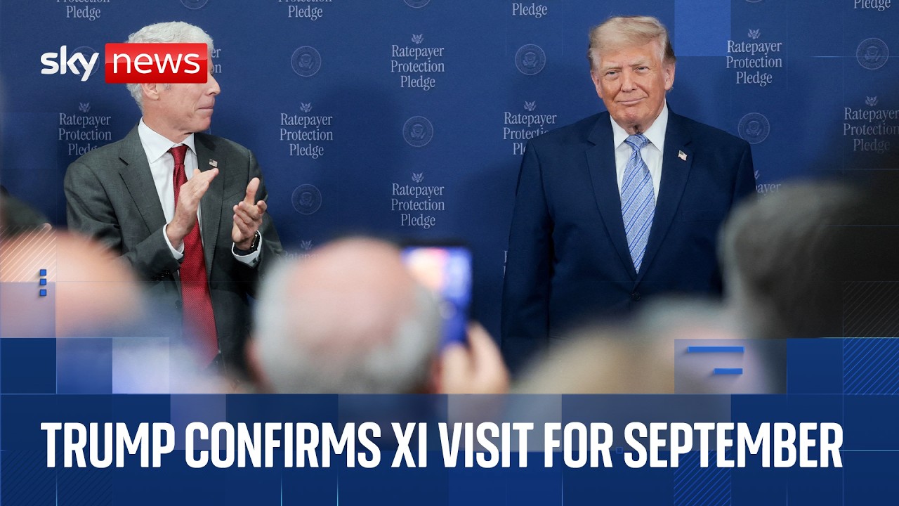 Trump says Chinese President Xi will visit US in September