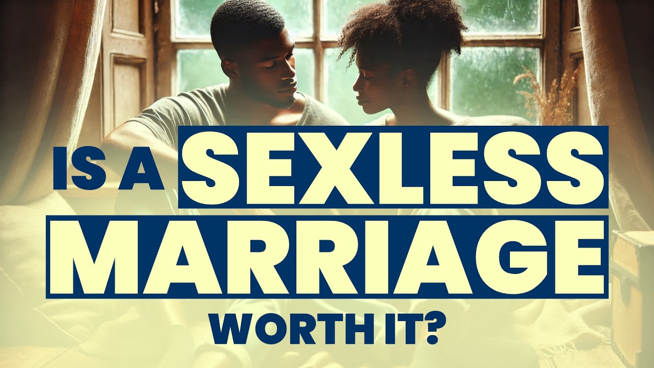 Is Sexless Marriage REALLY Worth It?