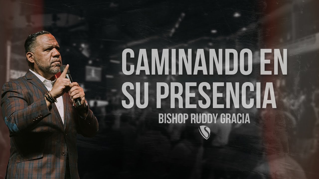 Caminando en su Presencia | Bishop Ruddy Gracia